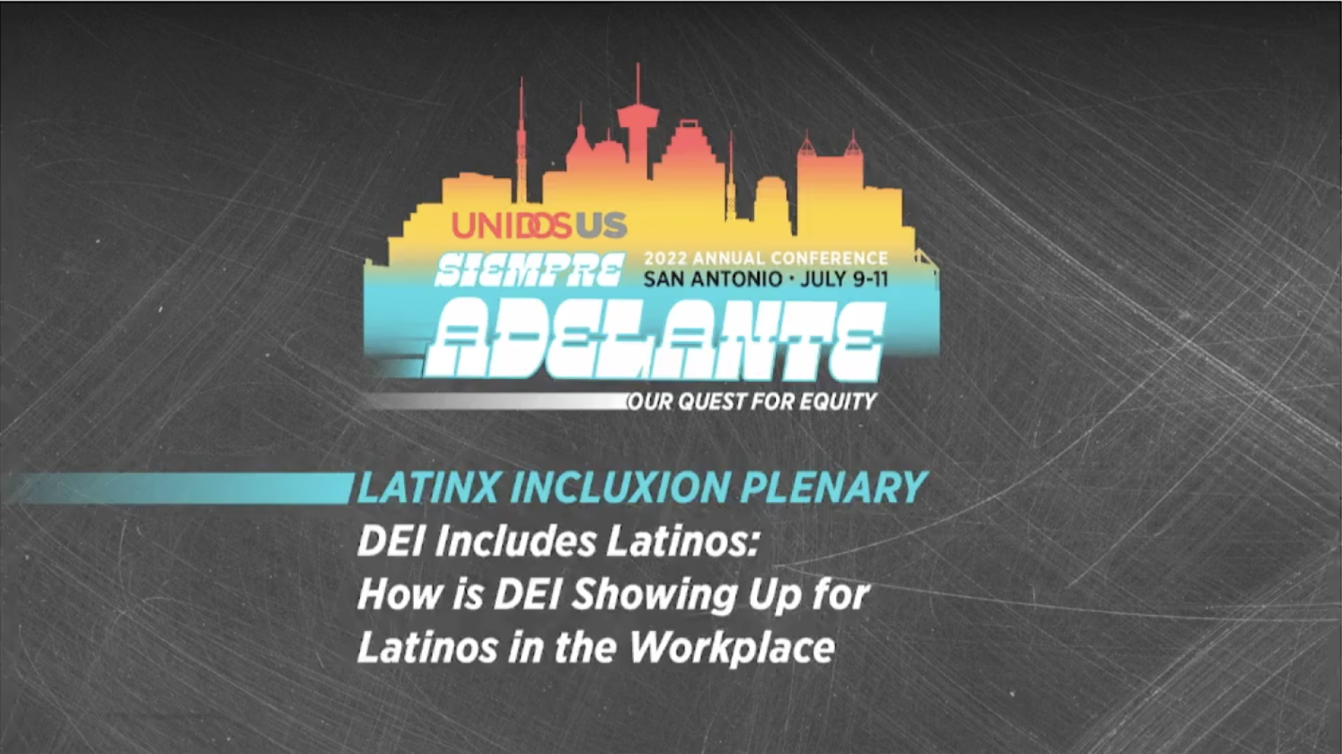 DEI Includes Latinos Plenary